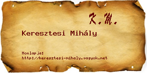Keresztesi Mihály névjegykártya